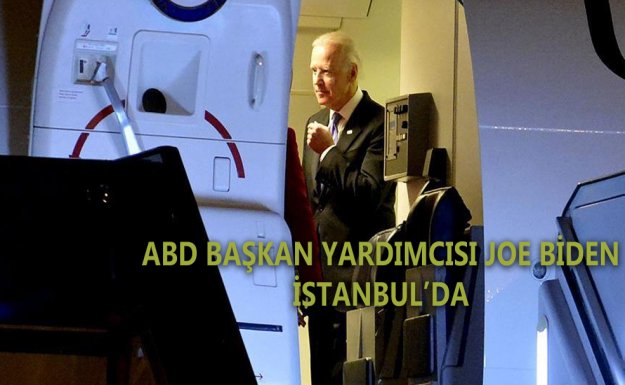 ABD Başkan Yardımcısı Joe Biden Türkiye'ye geldi