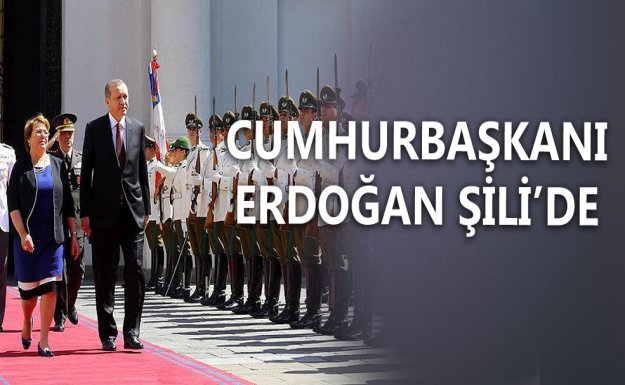 Cumhurbaşkanı Erdoğan Şili'de Törenle Karşılandı