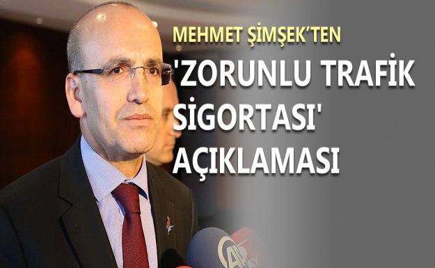 Mehmet Şimşek'ten 'Zorunlu Trafik Sigortası' Açıklaması