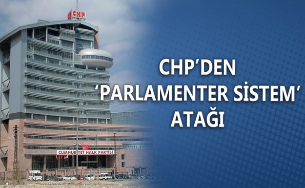 CHP Parlamenter Sistemi Anlatacak
