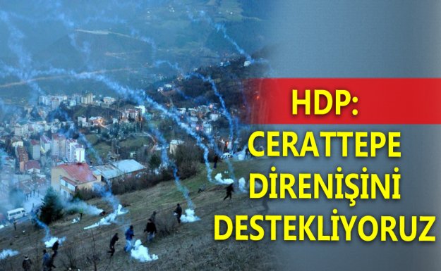 HDP: Cerattepe Direnişini Destekliyoruz