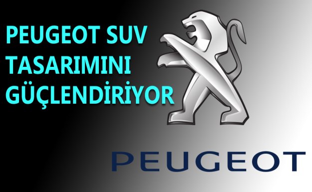 Peugeot SUV Tasarımını Güçlendiriyor