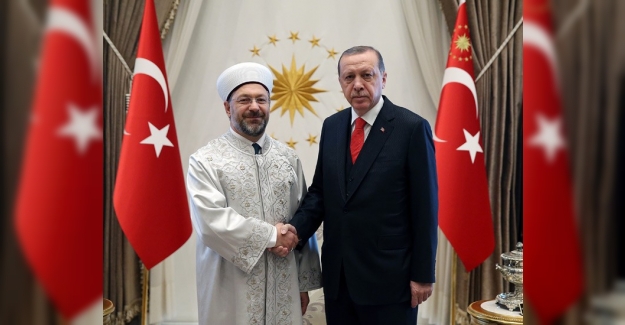 Cumhurbaşkanı Erdoğan Diyanet İşleri Başkanı Erbaş’ı Kabul Etti
