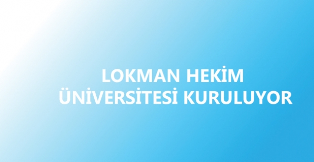 Lokman Hekim Üniversitesi Kuruluyor