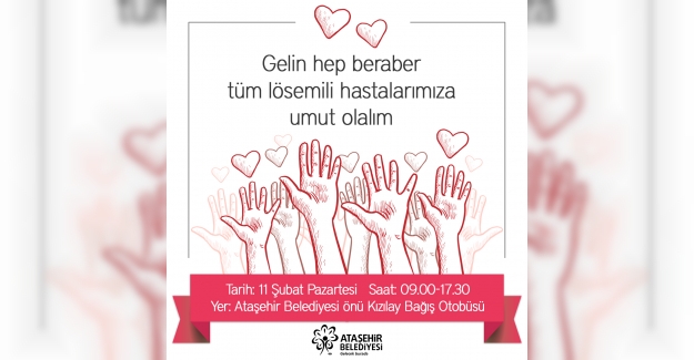 Ataşehir Belediyesi'nden Lösemi Hastalarına Umut Olalım Kampanyası