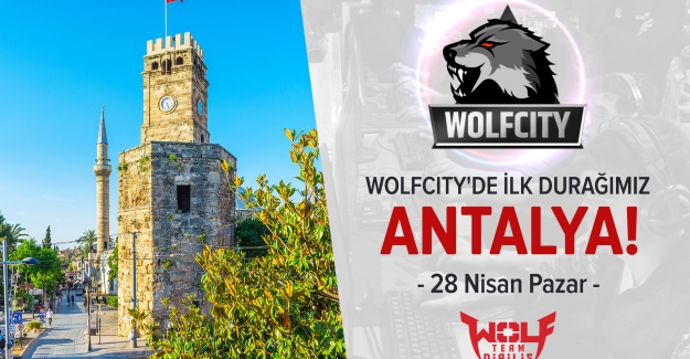 Wolfcity Turnuvası Antalya’dan Start Alıyor