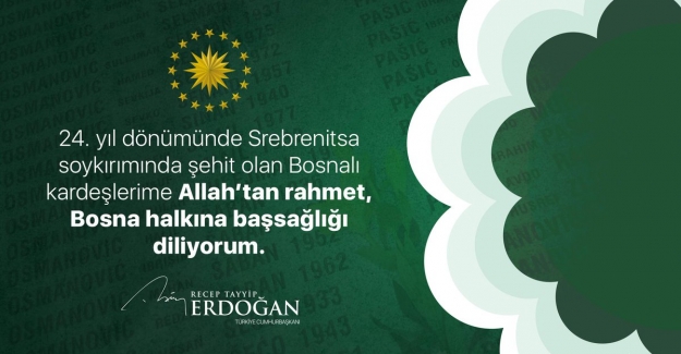 Cumhurbaşkanı Erdoğan'dan ‘Srebrenitsa Soykırımı’ Paylaşımı