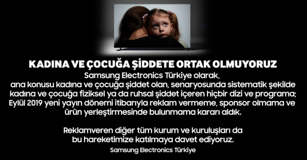 Samsung Konusu Kadına Ve Çocuğa Şiddet Olan Dizilere Reklam Vermeme Hareketini Başlattı