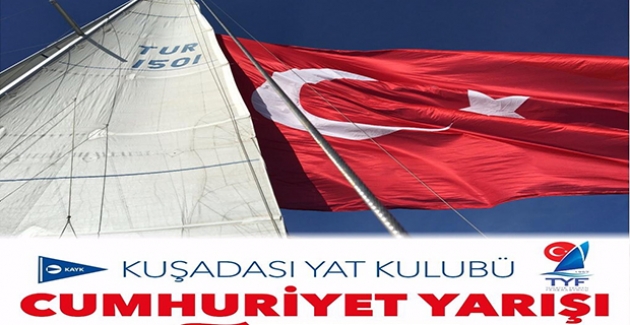 Cumhuriyet Kupası Yelkenli Yat Yarışı 26 Ekim’de Kuşadası’nda Başlıyor