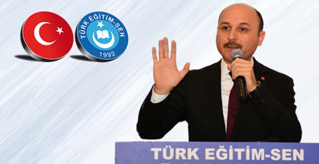 Türk Eğitim-Sen Genel Başkanı Geylan, “Devletin Emanetine Hıyanet Edenleri Görün Artık!”