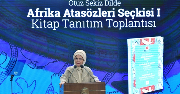 Emine Erdoğan, “Otuz Sekiz Dilde Afrika Atasözleri Seçkisi 1” Kitabının Tanıtım Programına Katıldı