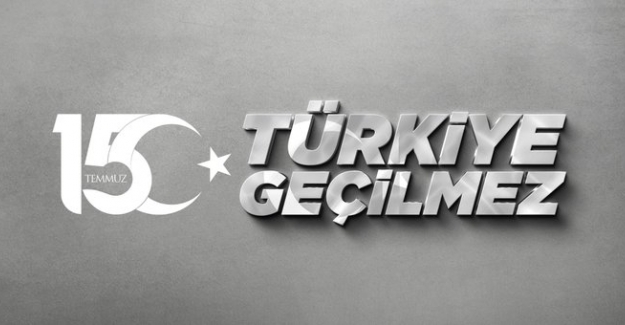 15 Temmuz Anma Programları Bu Yıl “Türkiye Geçilmez” Temasıyla Gerçekleştirilecek