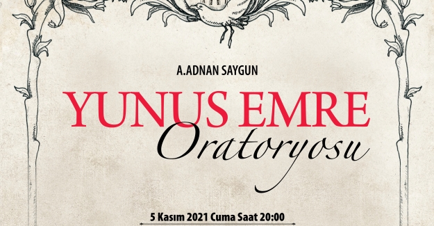 Yunus Emre Oratoryosu,  Atatürk Kültür Merkezi’nde…