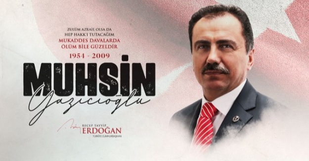 Cumhurbaşkanı Erdoğan'dan Muhsin Yazıcıoğlu İçin Anma Mesajı