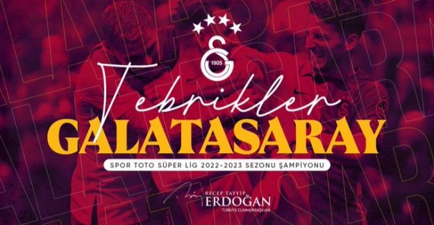 Cumhurbaşkanı Erdoğan'dan Şampiyon Galatasaray Spor Kulübü'ne Tebrik Mesajı