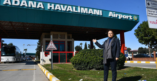 “Gözler Kör, Kulaklar Sağır Olamaz, Adana Havalimanı Kapatılamaz”