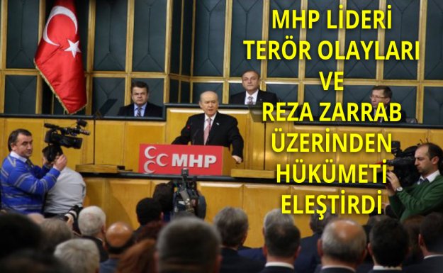 MHP Lideri: Terörizm Altın Çağını Yaşamaktadır
