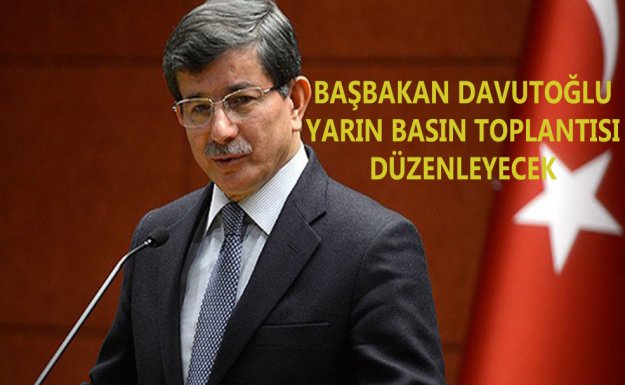Başbakan Davutoğlu, Yarın Basın Toplantısı Düzenleyecek
