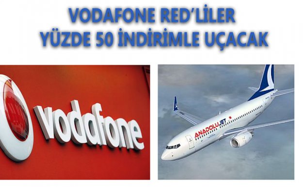 Vodafone Red liler Yüzde 50 İnidirimli Uçacak