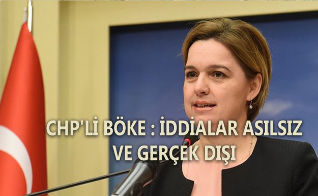 CHP'li Böke : İddialar'ın  Gerçek Dışı Olduğu PM 'de Ortaya Çıktı