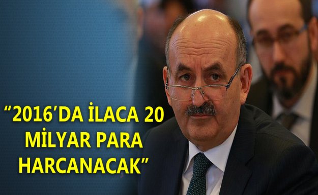 Bakan Müezzinoğlu: 2016'da İlaca 20 Milyar Harcanacak