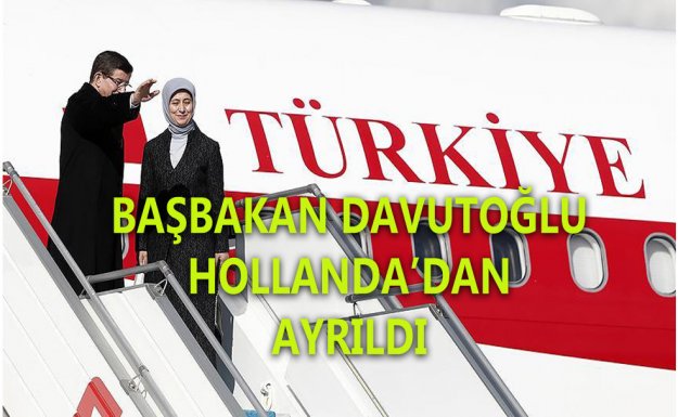 Başbakan Ahmet Davutoğlu Hollanda’dan Ayrıldı