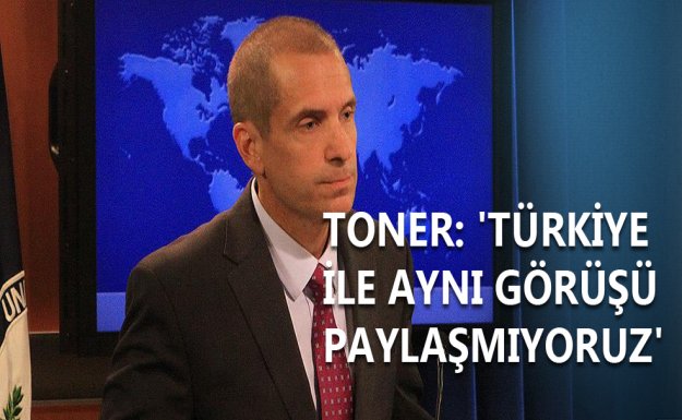 Toner: 'Türkiye İle Aynı Görüşü Paylaşmıyoruz'