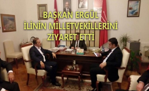 Başkan Ergül den İl Milletvekillerini Ziyaret 