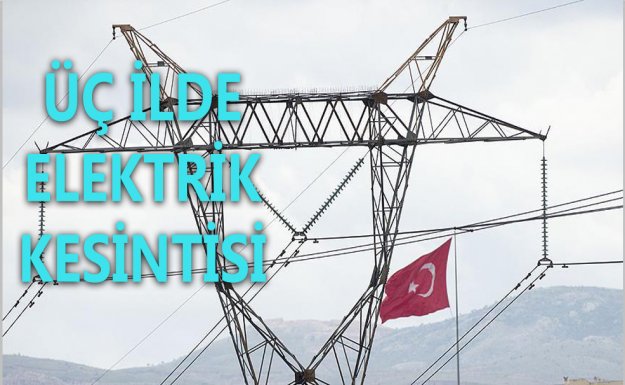 Ankara Ve 2 İlde Elektrik kesintisi Yaşanacak