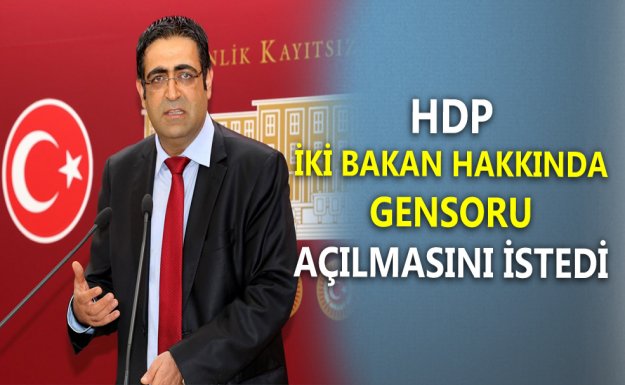HDP İki Bakan Hakkında Gensoru Açılmasını İstedi