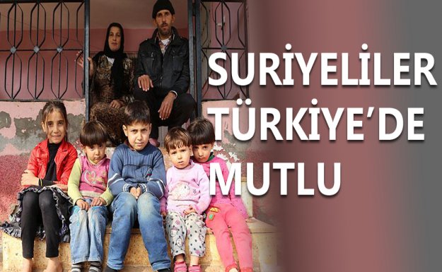 Suriyeliler Türkiye'de Mutlu
