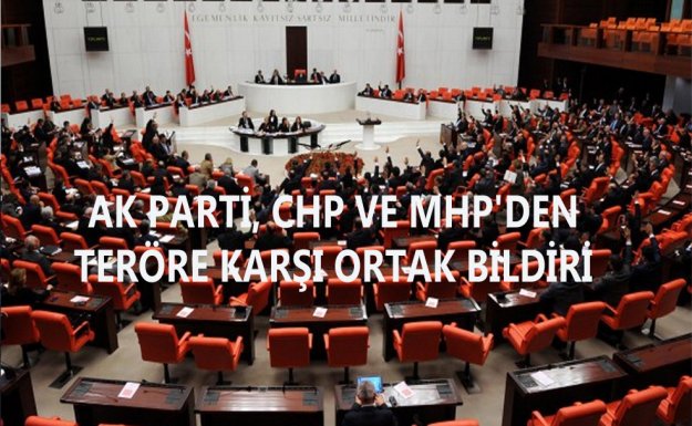AK Parti, CHP ve MHP'den Teröre Karşı Ortak Bildiri