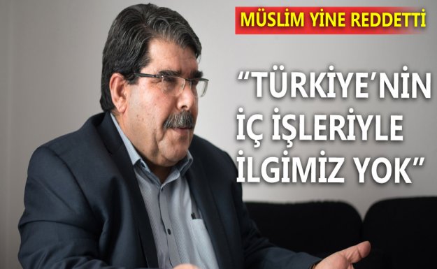 Salih Müslim: Türkiye'nin İç İşleriyle İlgimiz Yok