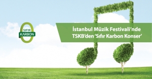 İstanbul Müzik Festivali’nde TSKB’den ‘Sıfır Karbon Konser’