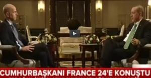 Cumhurbaşkanı En Önemli Açıklamalarını France 24’e Yaptı