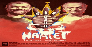 Baba Sahne Sezonu “Bir Baba Hamlet” ile Açıyor