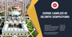 Diyanet İşleri Başkanlığı’ndan “Edirne Camileri ve Selimiye Sempozyumu”