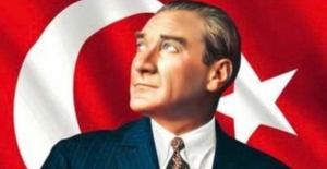 Atatürk'ü Minnet Ve Saygıyla Anıyoruz