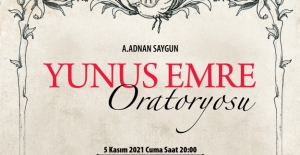 Yunus Emre Oratoryosu,  Atatürk Kültür Merkezi’nde…