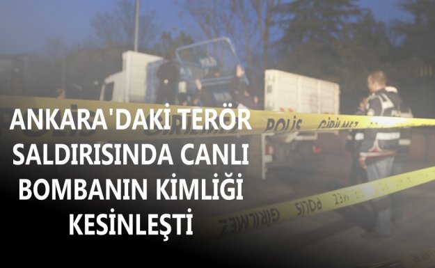 Ankara'daki Terör Saldırısında Canlı Bombanın Kimliği Netleşti