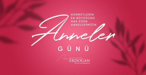 Cumhurbaşkanı Erdoğan’dan “Anneler Günü” Mesajı