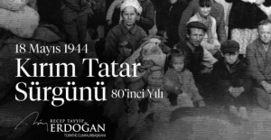 Cumhurbaşkanı Erdoğan’dan Kırım Tatar Sürgünü'nün Yıldönümüne İlişkin Mesaj
