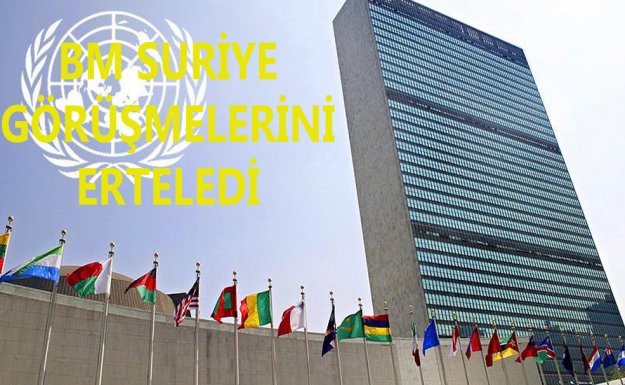BM Suriye Görüşmelerini Erteledi
