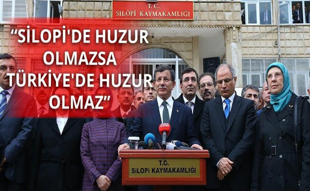 Davutoğlu: Silopi'de Huzur Olmazsa Türkiye'de Huzur Olmaz