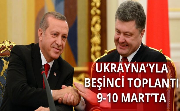 Ukrayna'yla Beşinci Toplantı 9-10 Mart'ta