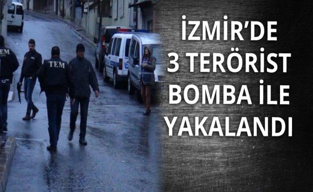 İzmir'de 3 Terörist Yüksek Miktarda Patlayıcı  İle Yakalandı