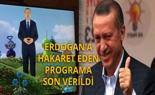 Erdoğan'a Hakaret Eden Program Yayından Kaldırıldı