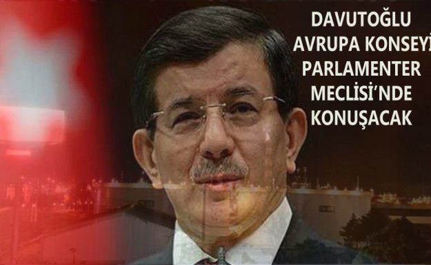 Başbakan Davutoğlu Avrupa Konseyi Parlamenter Meclisi'nde Konuşacak