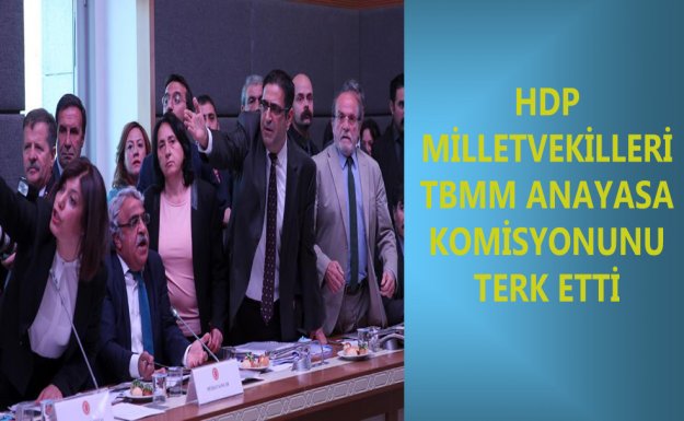 HDP'li Milletvekilleri TBMM Anayasa Komisyonu'nu Terk Etti