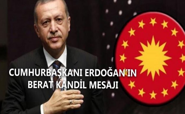 Cumhurbaşkanı Erdoğan'dan Berat Kandil Mesajı